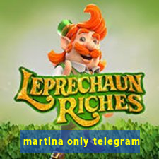 martina only telegram